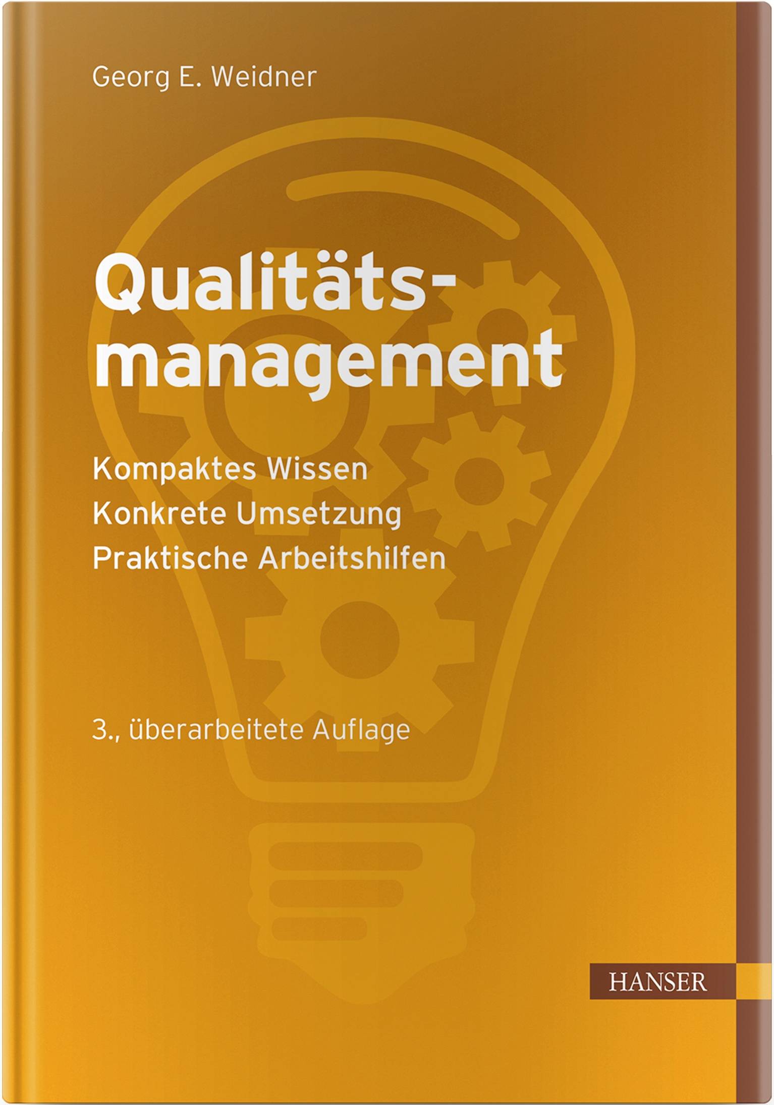 Qualitätsmanagement Kompaktes Wissen. Konkrete Umsetzung. Praktische Arbeitshilfen