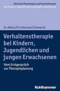 Verhaltenstherapie bei Kindern, Jugendlichen und jungen Erwachsenen Vom Erstgespräch zur Therapieplanung