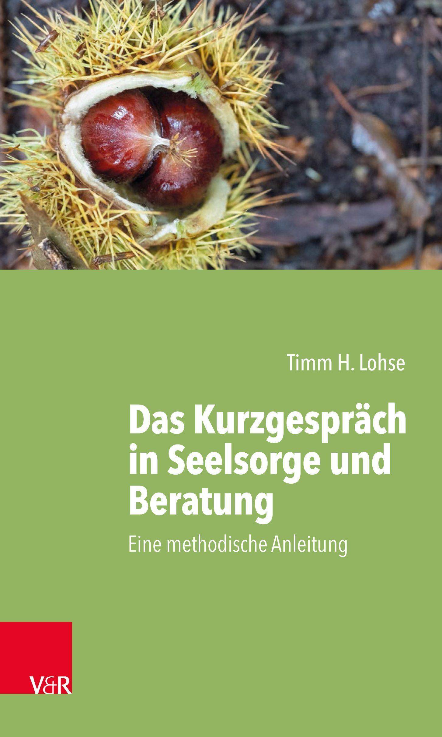 Das Kurzgespräch in Seelsorge und Beratung Eine methodische Anleitung