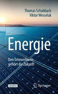 Energie Den Erneuerbaren gehört die Zukunft