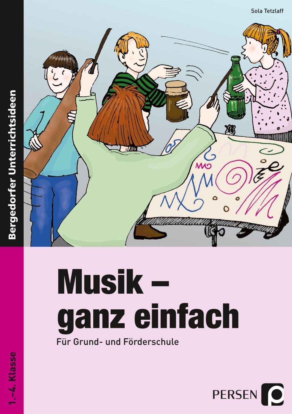 Musik - ganz einfach 1. bis 4. Klasse