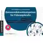 Kommunikationskompetenz für Führungskräfte Wissen und Methoden für einen konfliktabbauenden und lösungsorientierten Umgang. Digitale Handouts ink Kommunikationskompetenz für Führungskräfte Wissen und Methoden für einen konfliktabbauenden und lösungsorientierten Umgang. Digitale Handouts ink