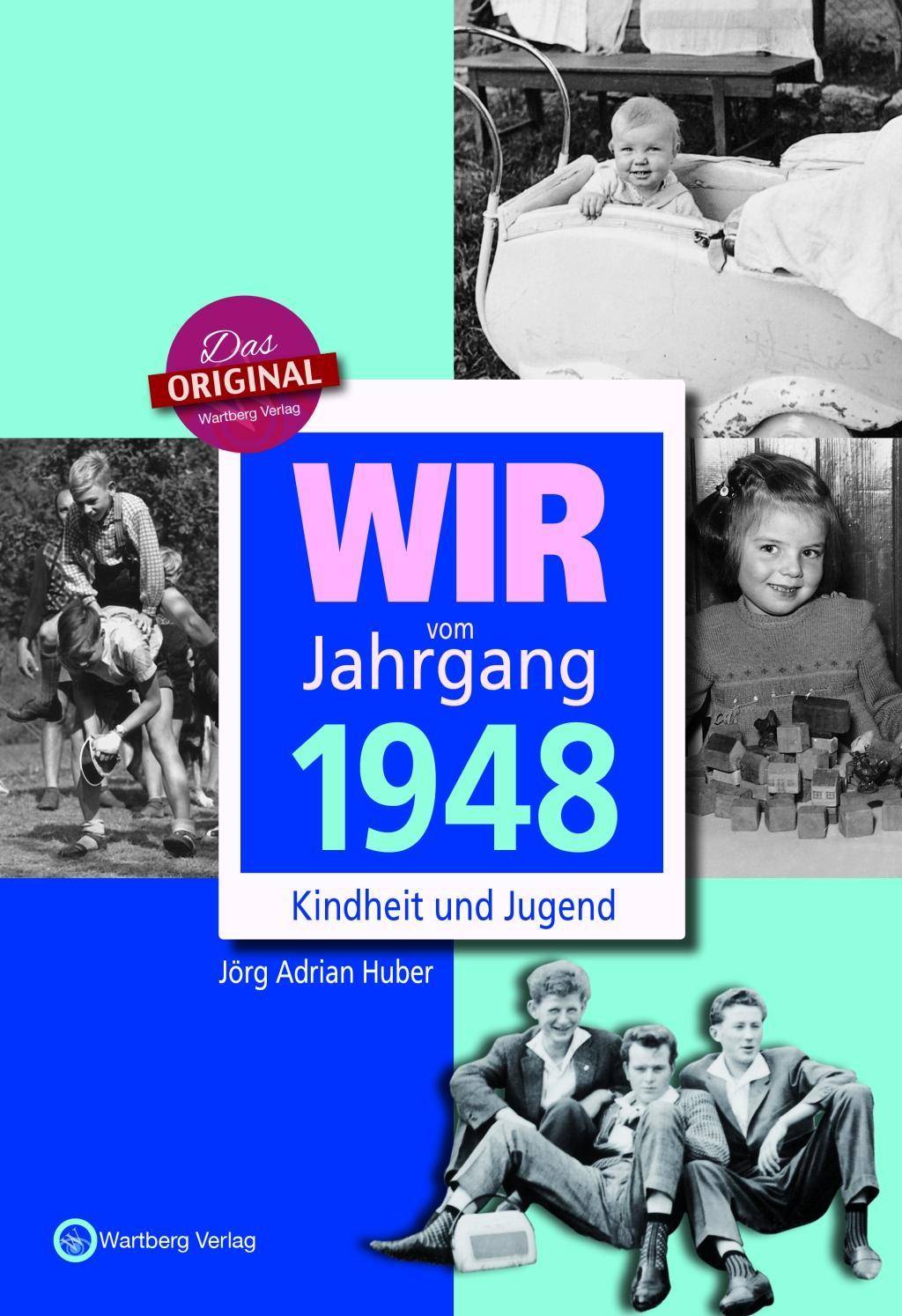 Wir vom Jahrgang 1948 - Kindheit und Jugend Jahrgangsbände