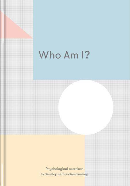 The School of Life: Who Am I? Psychological exercises to develop self-understanding, Guided Journal/Eintragbuch 16 x 23 cm