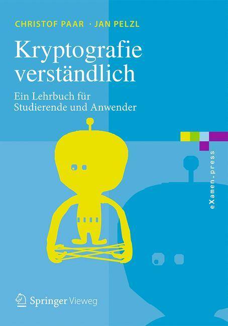 Kryptografie verständlich Ein Lehrbuch für Studierende und Anwender