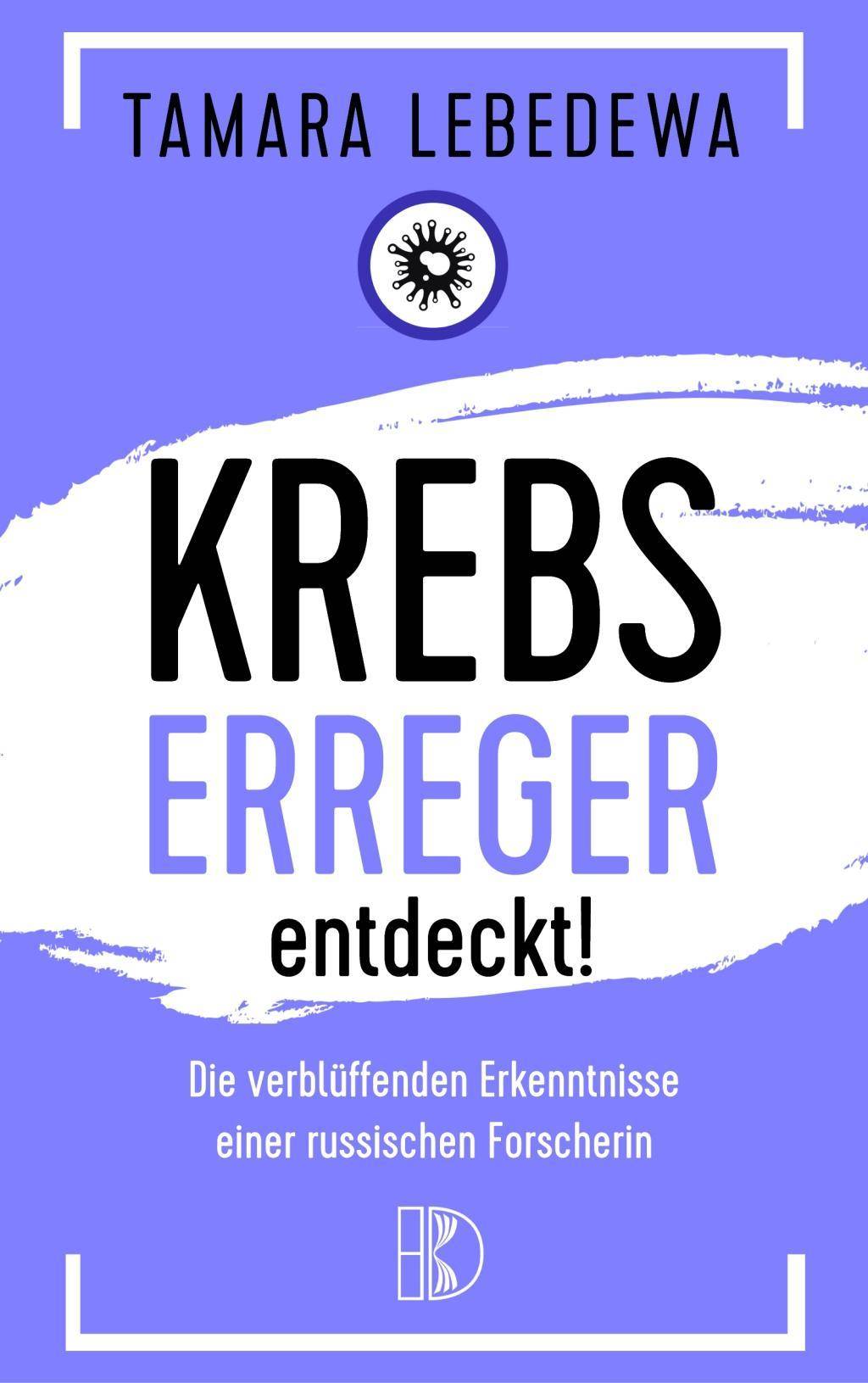Krebserreger entdeckt! Die verblüffenden Erkenntnisse einer russischen Forscherin