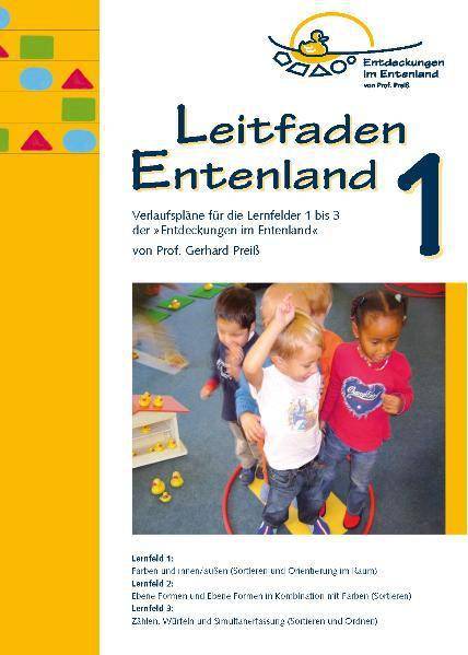 Leitfaden Entenland. Tl.1 Verlaufspläne für die Lernfelder 1 bis 3 der 'Entdeckungen im Entenland'