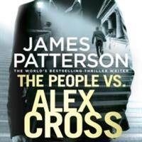 The People vs. Alex Cross, Audio-CD (Alex Cross 25), Lesung. CD Standard Audio Format. Ungekürzte Ausgabe