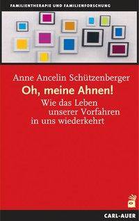 Oh, meine Ahnen! Wie das Leben unserer Vorfahren in uns wiederkehrt