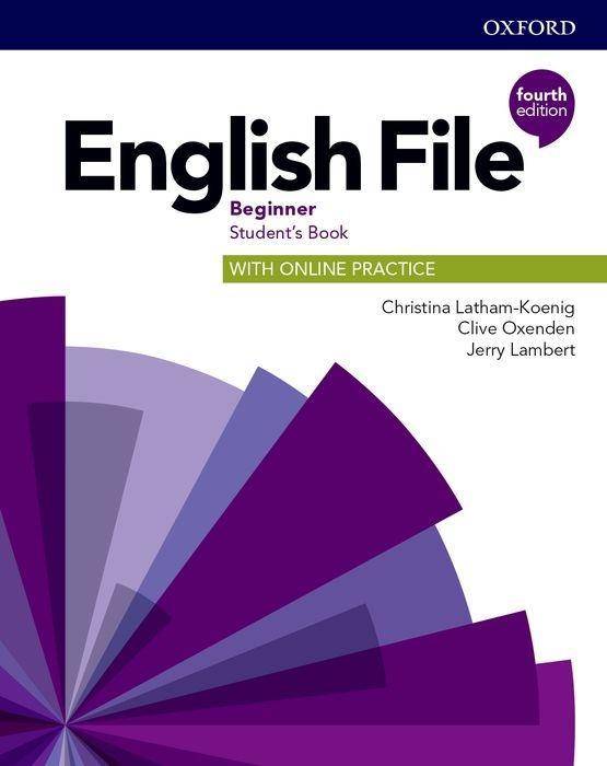 English File: Beginner: Student's Book with Online Practice Gets you talking