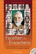 Facetten des Erwachens, Indische Meister, mit DVD Kostbare Dialoge mit 16 indischen Meistern über die Lehre von Sri Ramana Maharshi. Wer bin ich?