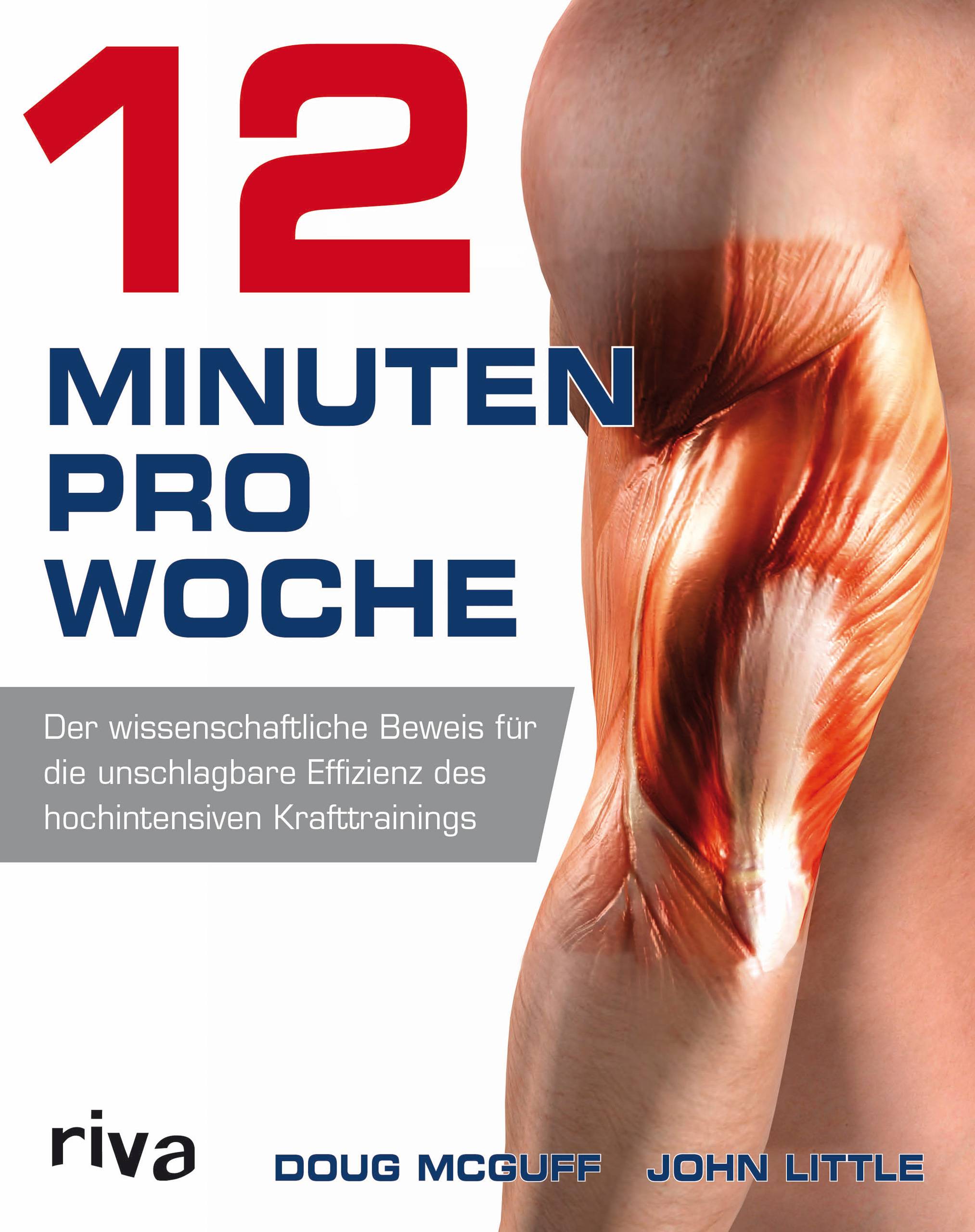 12 Minuten pro Woche Der wissenschaftliche Beweis für die unschlagbare Effizienz des hochintensiven Krafttrainings