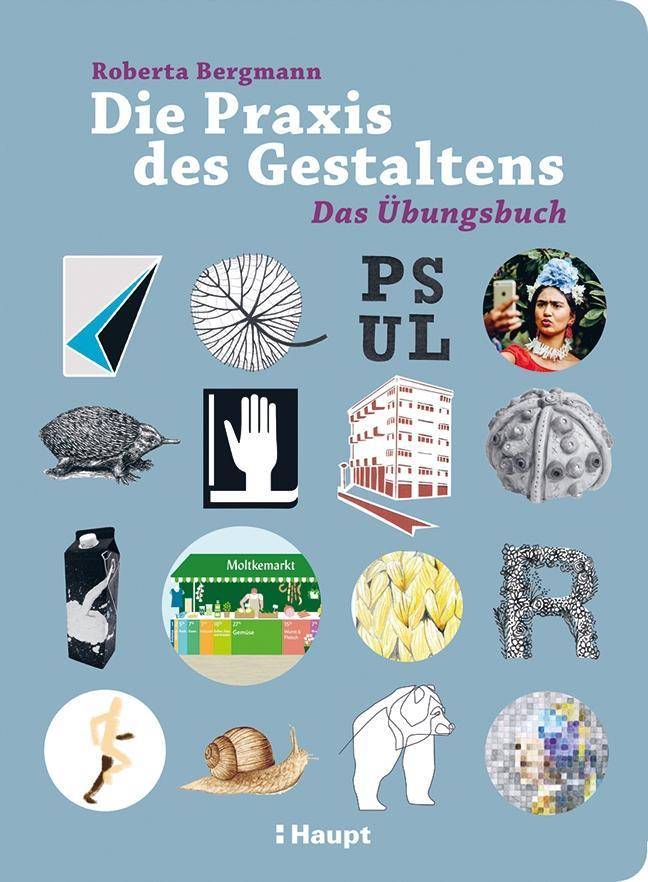 Die Praxis des Gestaltens Das Übungsbuch