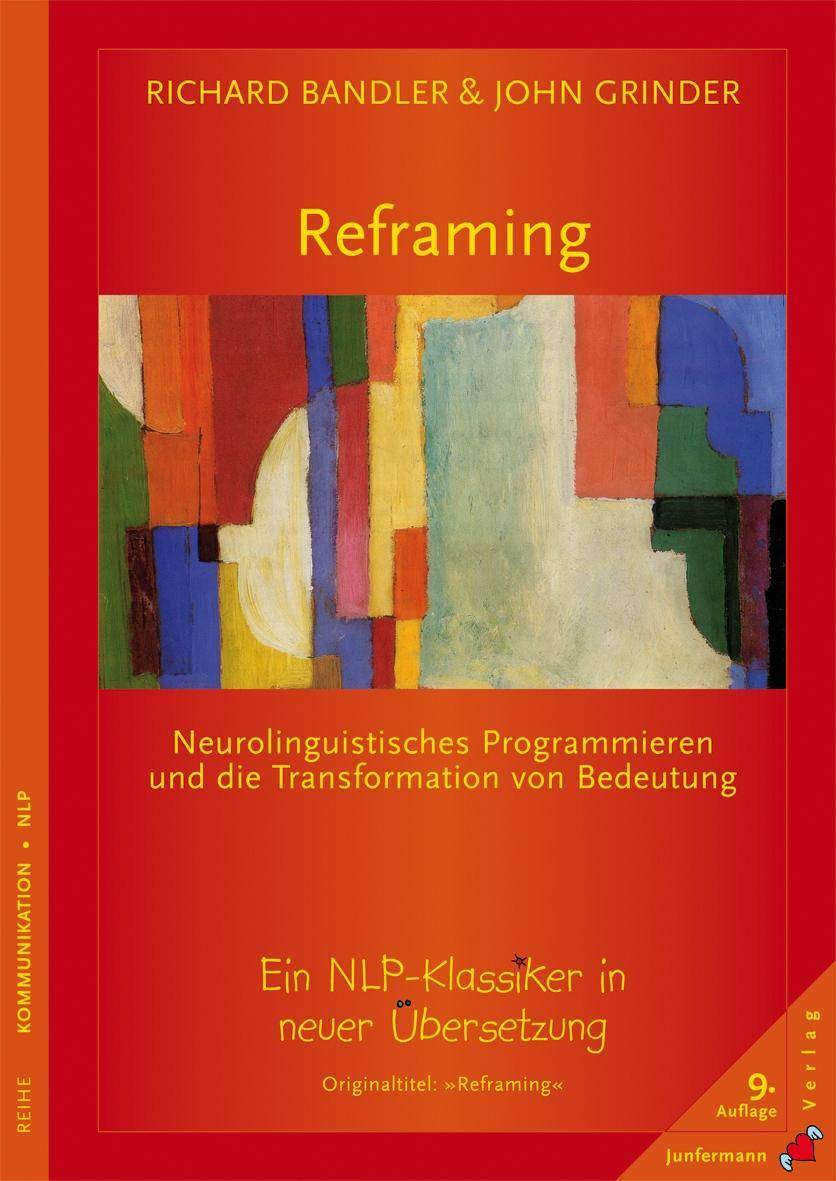 Reframing Neurolinguistisches Programmieren und die Transformation von Bedeutung