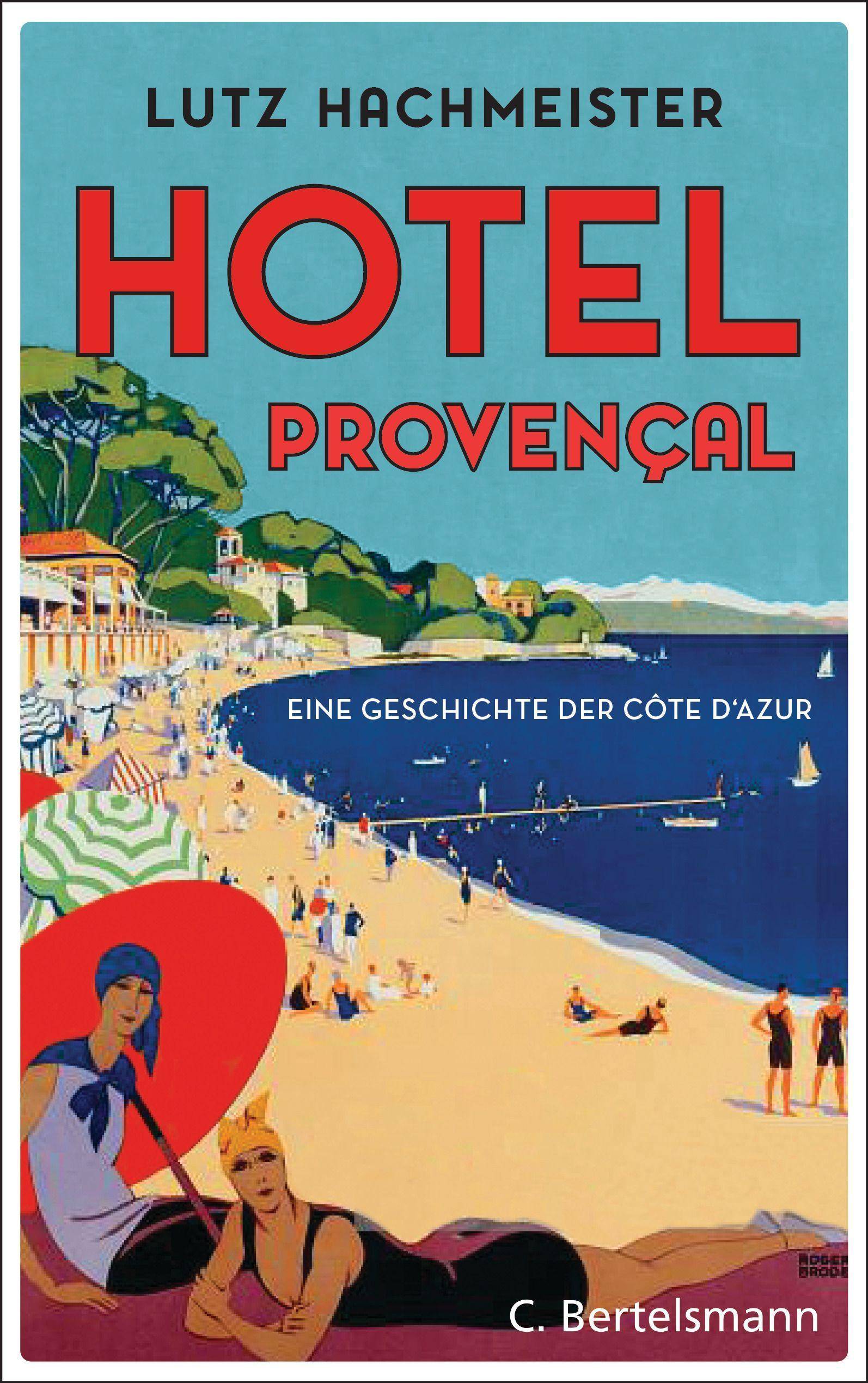 Hôtel Provençal Eine Geschichte der Côte d'Azur
