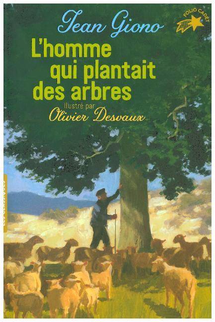 L' Homme Qui Plantait Des Arbres Folio Cadet - Les Classiques