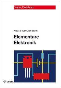 Elementare Elektronik Mit Grundlagen der Elektrotechnik