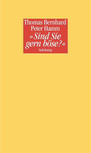 »Sind Sie gern böse?« Ein Nachtgespräch zwischen Thomas Bernhard und Peter Hamm
