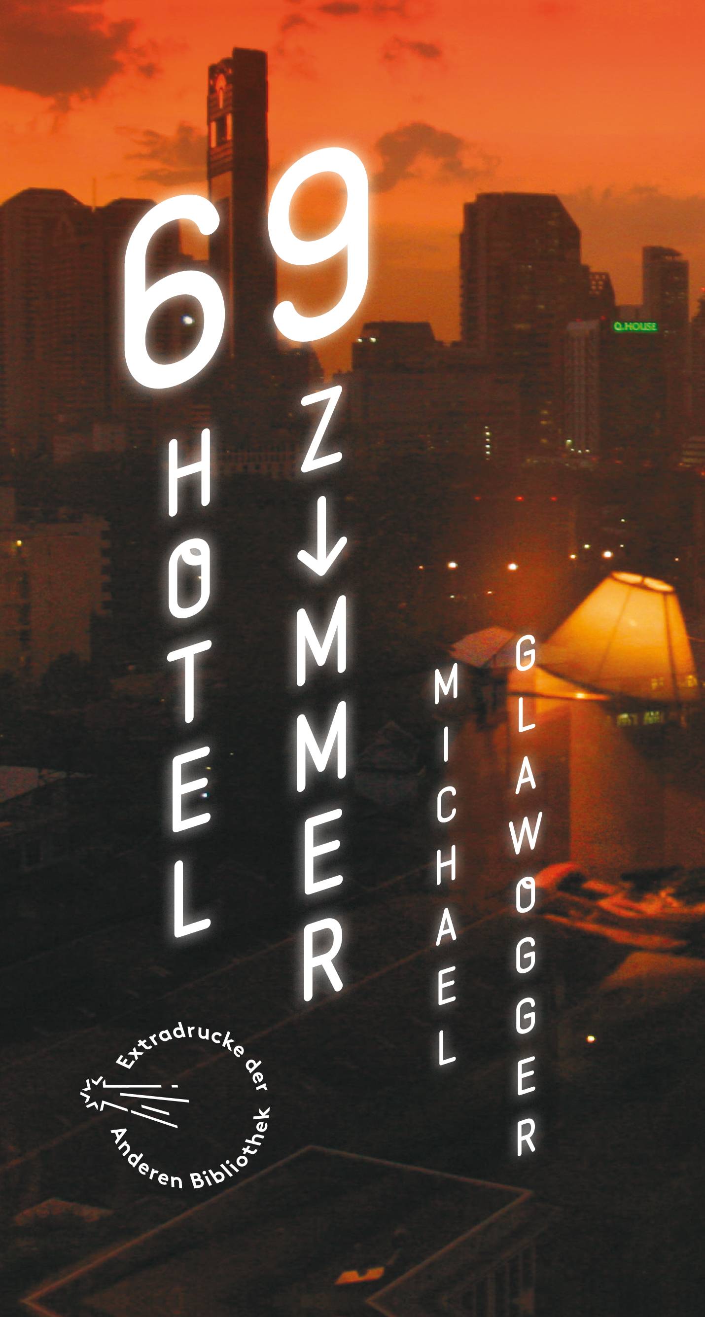 69 Hotelzimmer Ausgezeichnet mit 'Die schönsten deutschen Bücher, Stiftung Buchkunst, Kategorie Allgemeine Literatur', 2015. Mit einem Nachwort vo