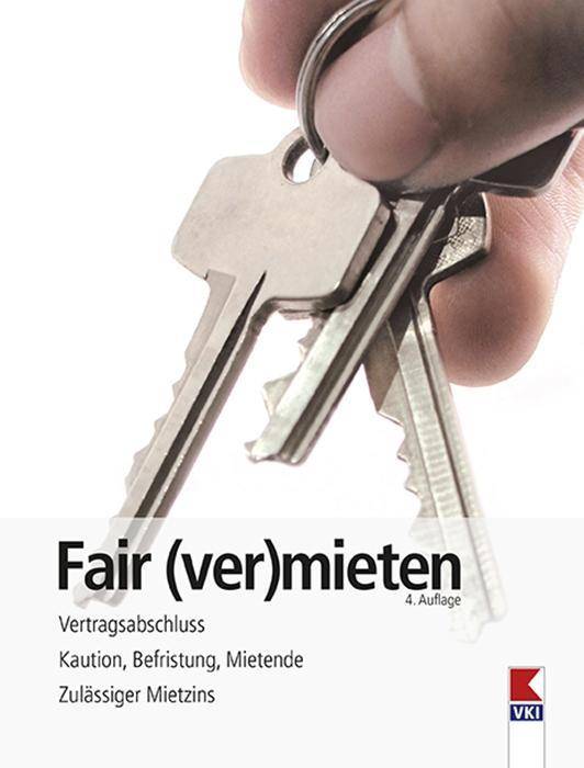 Fair (ver)mieten Vertragsabschluss. Kaution, Befristung, Mietende. Zulässiger Mietzins