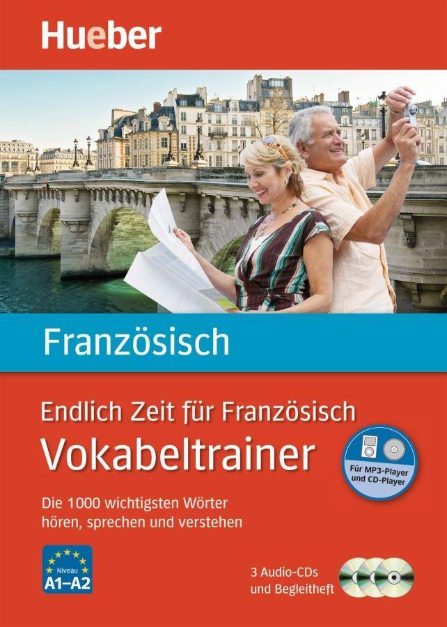 Endlich Zeit für Französisch - Vokabeltrainer, 3 Audio-CDs Die 1000 wichtigsten Wörter hören, sprechen und verstehen. Niveau A1-A2