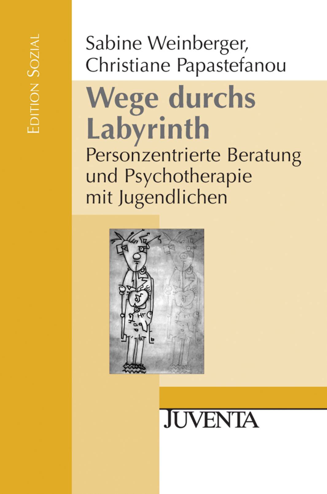 Wege durchs Labyrinth Personenzentrierte Beratung und Psychotherapie mit Jugendlichen