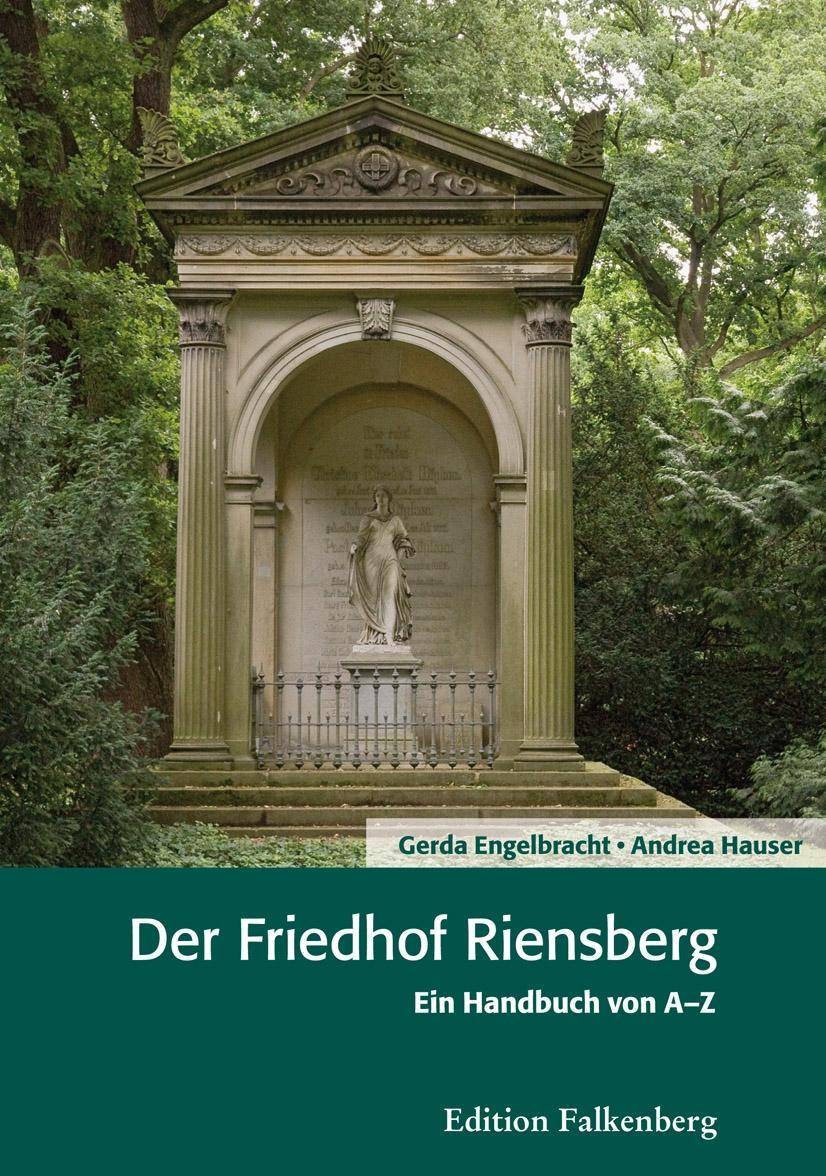 Der Friedhof Riensberg Ein Handbuch von A bis Z