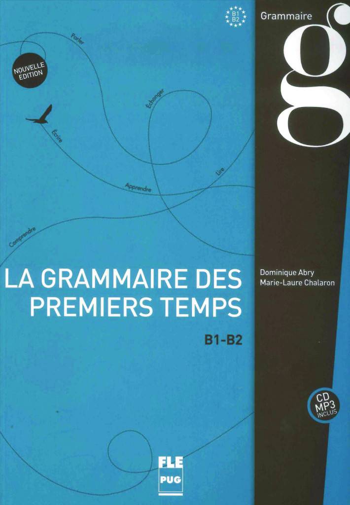 La grammaire des premiers temps B1-B2 - Nouvelle édition, mit MP3-CD Nouvelle édition / Buch mit MP3-CD