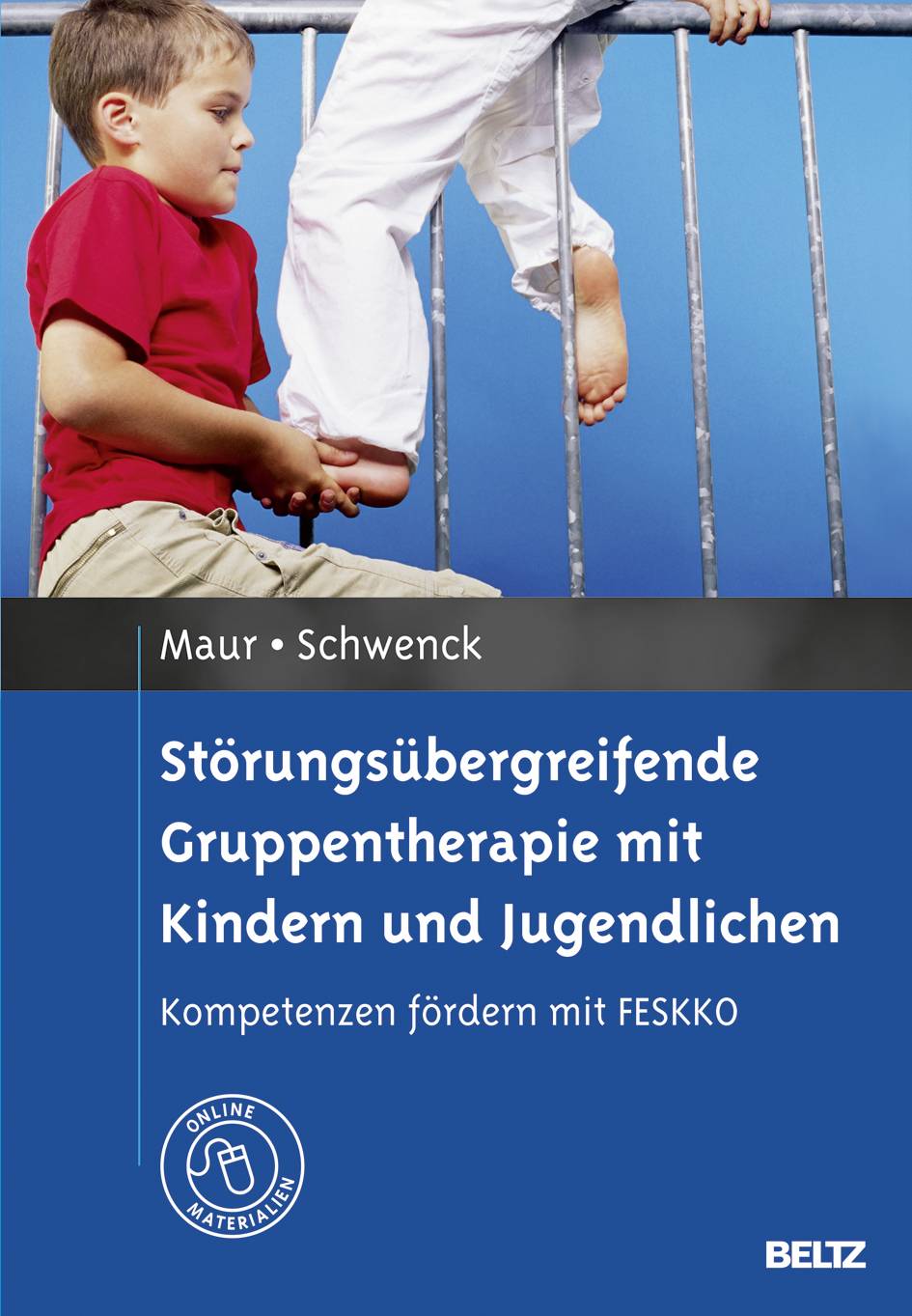Störungsübergreifende Gruppentherapie mit Kindern und Jugendlichen Kompetenzen fördern mit FESKKO. Mit Online-Materialien
