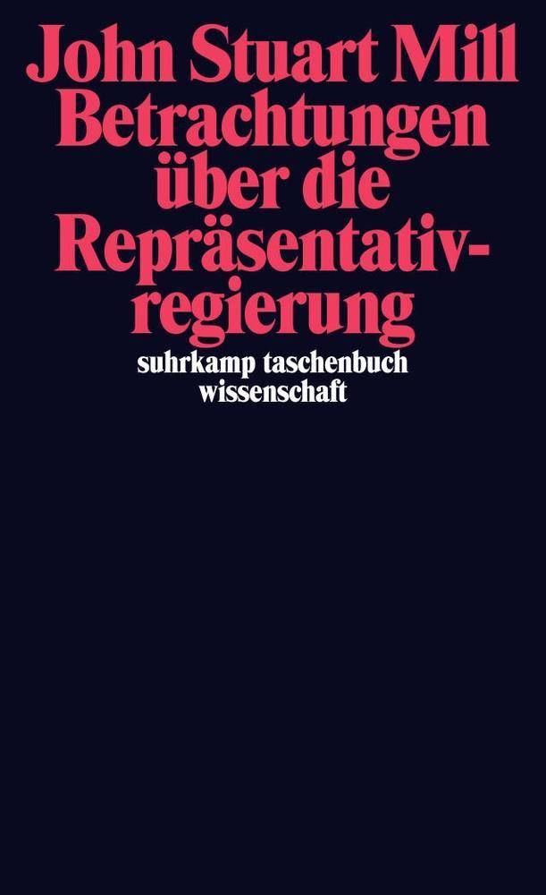 Betrachtungen über die Repräsentativregierung suhrkamp taschenbuch wissenschaft 2067