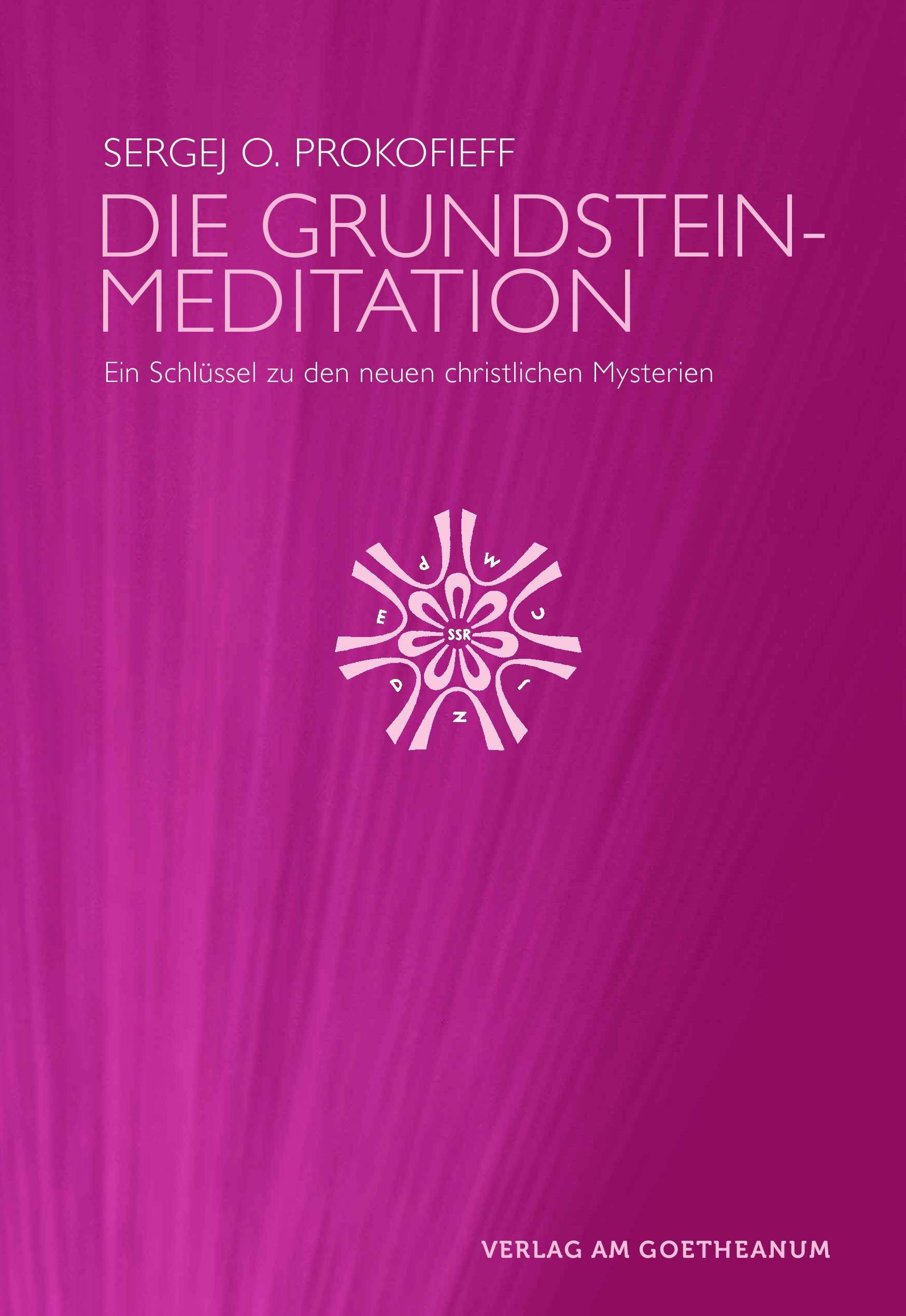 Die Grundsteinmeditation Ein Schlüssel zu den neuen christlichen Mysterien