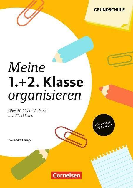 Meine Klasse organisieren - Grundschule Meine 1./2. Klasse organisieren (4., überarbeitete Auflage) - Über 50 Ideen, Vorlagen und Checklisten - Kopi