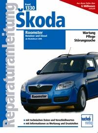 Skoda Roomster bis 2011. Wartung, Pflege, Störungssuche. Mit technischen Daten und Verschleißwerten. Mit Informationen zu Werkzeug und Ersatzteilen