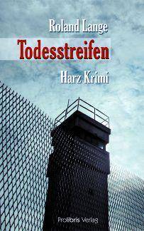 Todesstreifen Harz Krimi