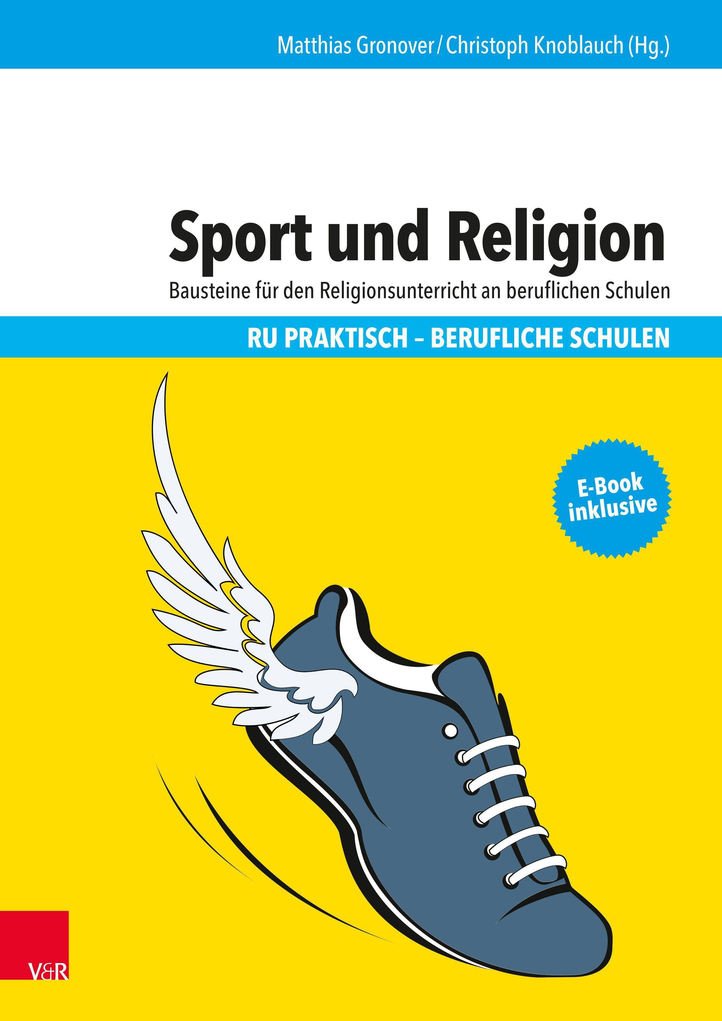 Sport und Religion, mit 1 Buch, mit 1 E-Book Bausteine für den Religionsunterricht an beruflichen Schulen