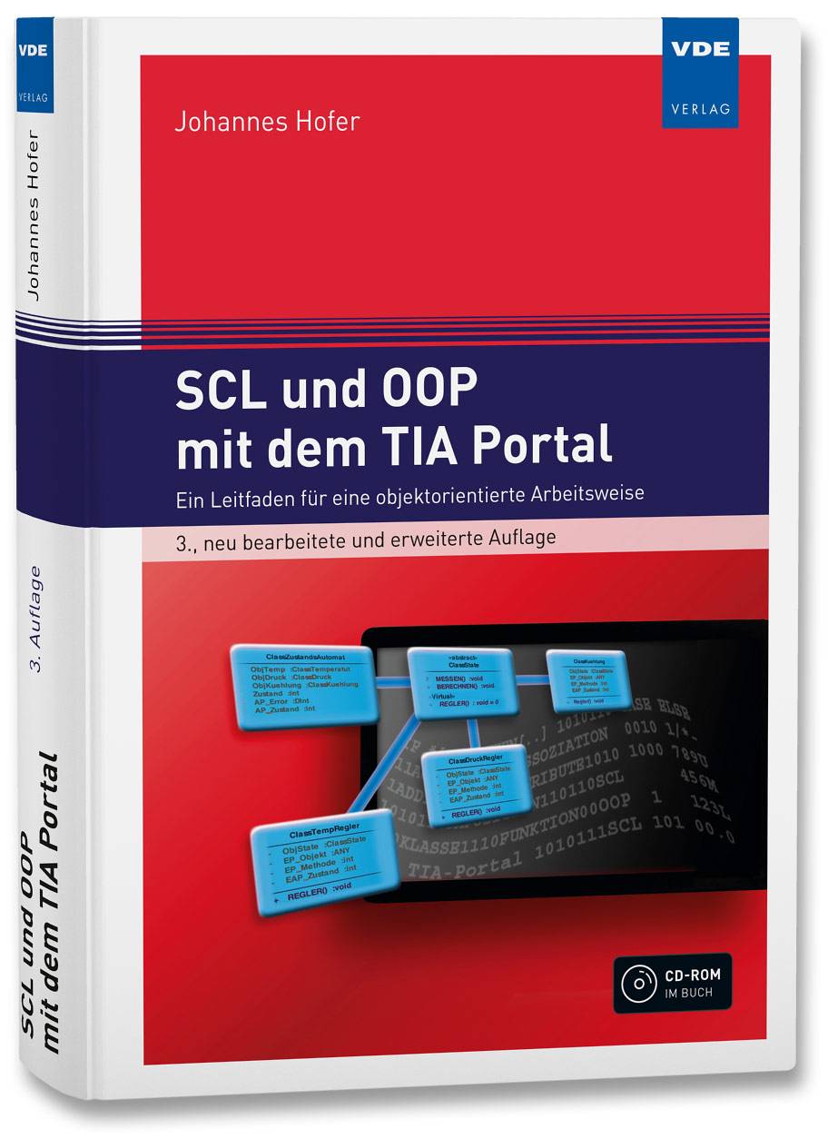 SCL und OOP mit dem TIA Portal, mit CD-ROM Ein Leitfaden für eine objektorientierte Arbeitsweise