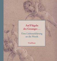 Auf Flügeln des Gesanges ... Eine Liebeserklärung an die Musik