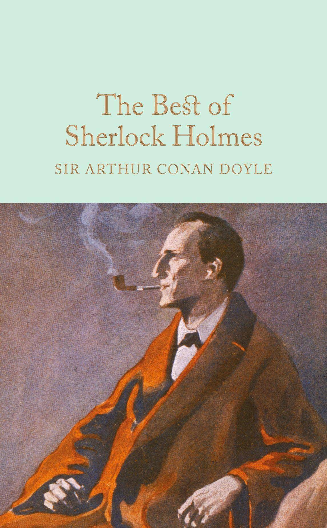 The Best of Sherlock Holmes Macmillan Collector's Library