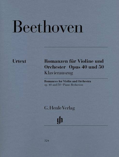Beethoven, Ludwig van - Violinromanzen G-dur op. 40 und F-dur op. 50 Besetzung: Violine und Klavier, Violinkonzerte