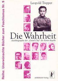 Die Wahrheit Autobiographie des 'Grand Chef' der Roten Kapelle