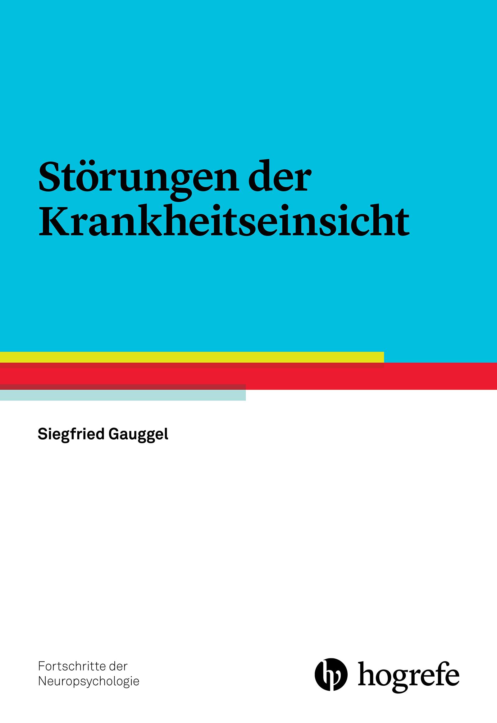 Störungen der Krankheitseinsicht Fortschritte der Neuropsychologie 17