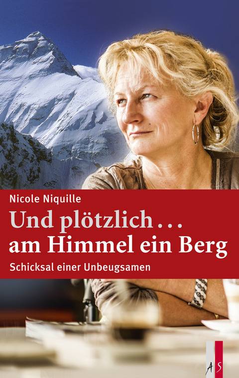 Und plötzlich ...am Himmel ein Berg Schicksal einer Unbeugsamen