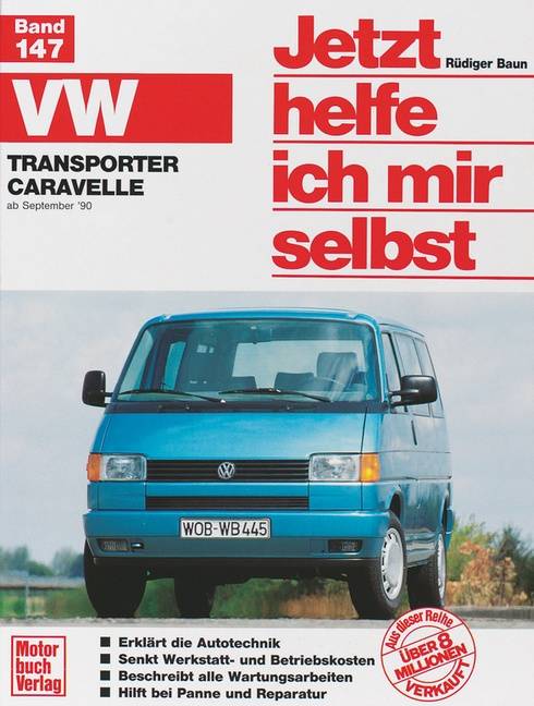 VW Transporter/Caravelle »T4« (90-95) Reprint der 1. Auflage 1991