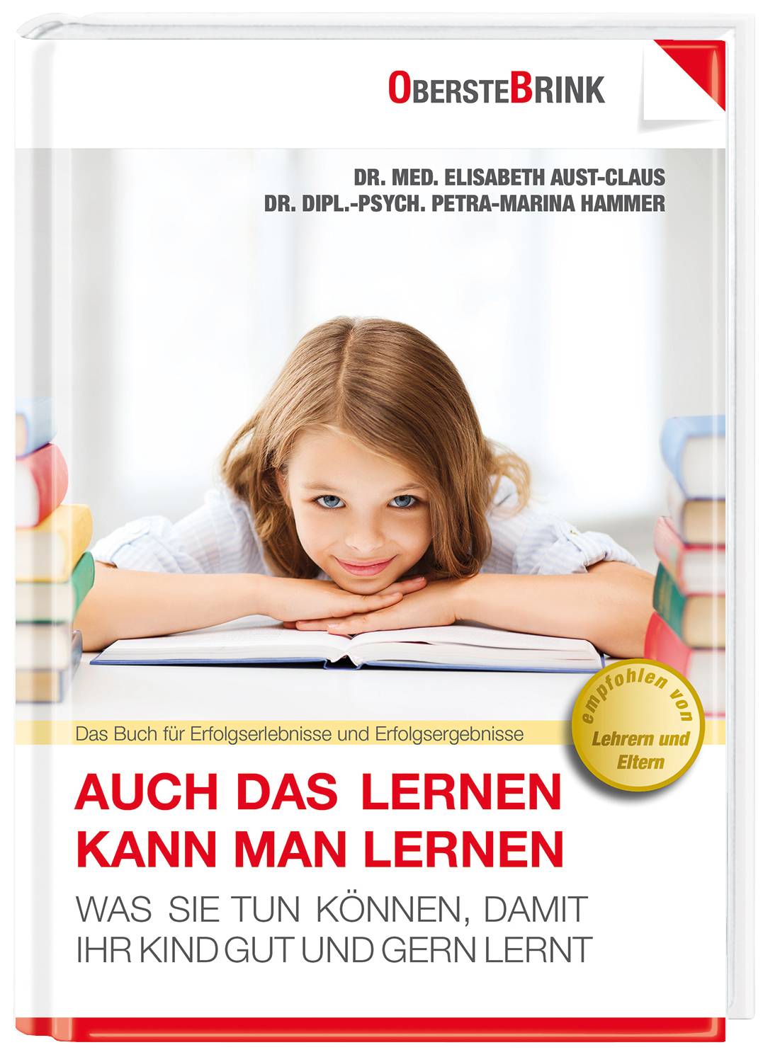 Auch das Lernen kann man lernen Was Sie tun können, damit Ihr Kind gut und gern lernt