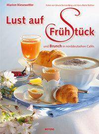 Lust auf Frühstück und Brunch in norddeutschen Cafés