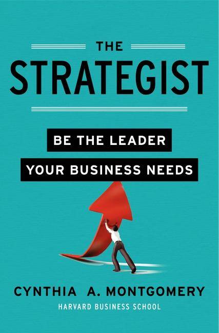 The Strategist Be The Leader Your Business Needs