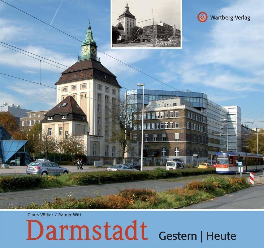 Darmstadt - Gestern / Heute Gestern und Heute