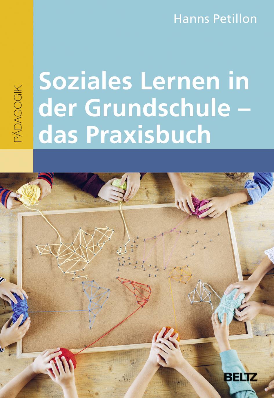 Soziales Lernen in der Grundschule - das Praxisbuch Beltz Pädagogik