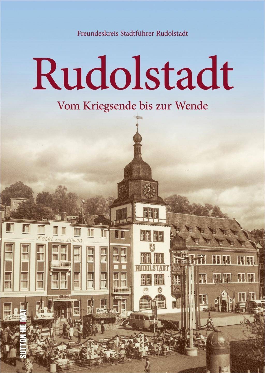 Rudolstadt Vom Kriegsende bis zur Wende
