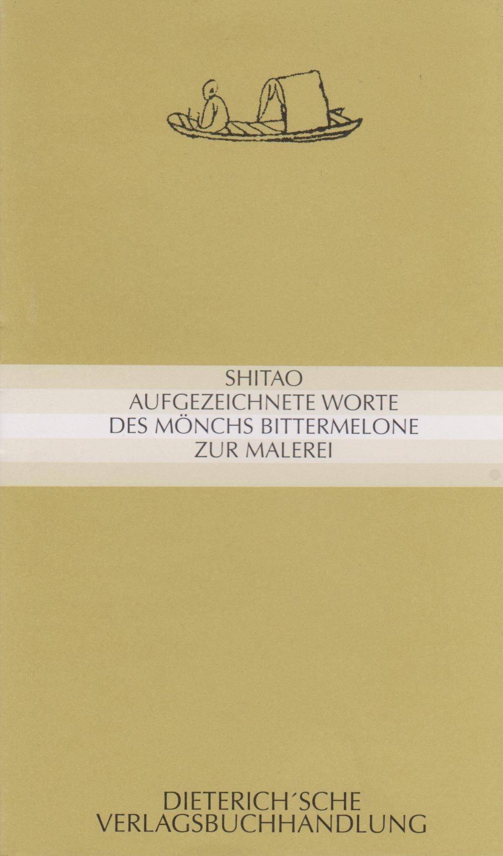 Aufgezeichnete Worte des Mönchs Bittermelone zur Malerei Aufgezeichnete Worte des Mönchs Bittermelone zur Malerei